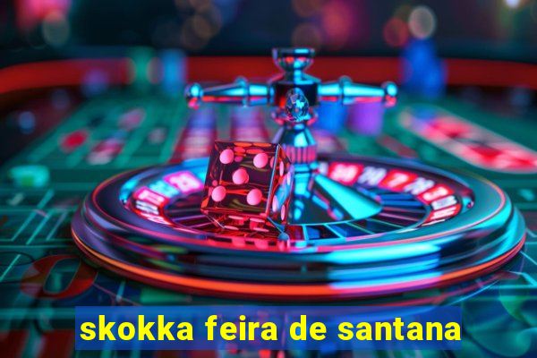 skokka feira de santana